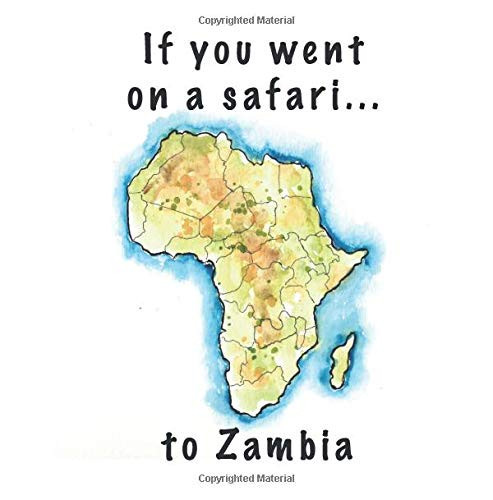 If You Went on a Safari... To Zambia