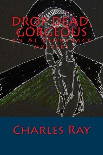 Drop Dead, Gorgeous An Al Pennyback Mystery