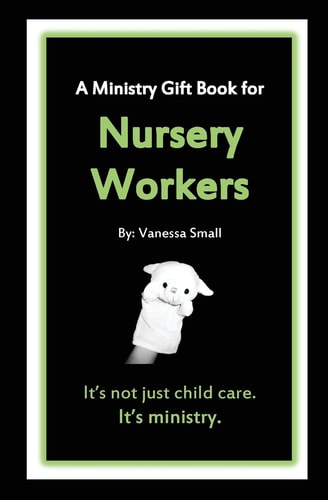 A Ministry Gift Book for Nursery Workers