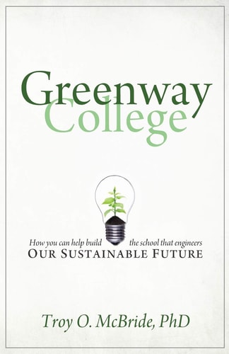 Greenway College How You Can Help Build the School That Engineers Our Sustainable Future