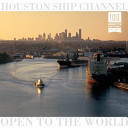 Houston Ship Channel Open to the World