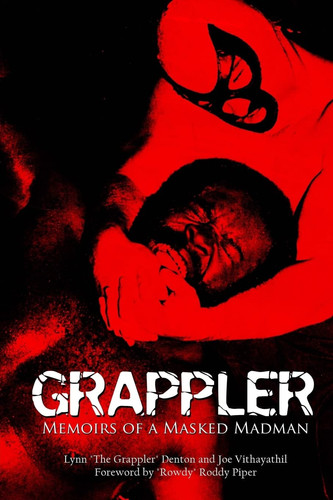 Grappler Memoirs of a Masked Madman