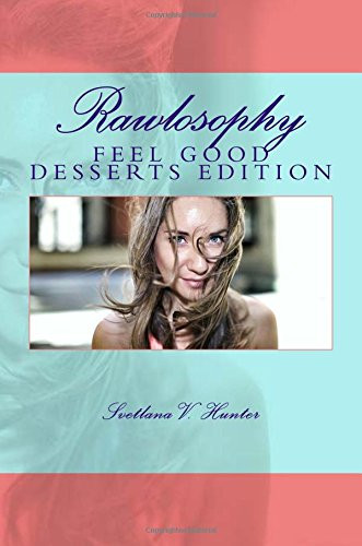 Rawlosophy Feel Good Desserts Edition