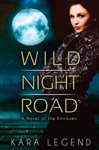 Wild Night Road A Novel of the Kinraven