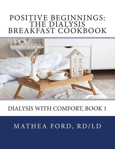 Positive Beginnings The Dialysis Breakfast Cookbook