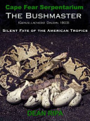 The Bushmaster Silent Fate of the American Tropics