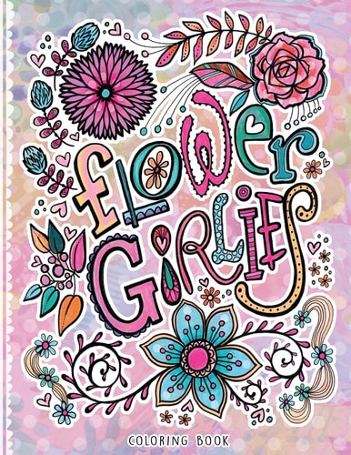 Flower Girlies Coloring Book Girlie, Flowery, Hand-Drawn Illustrations to Color