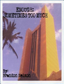 Enough; Sometimes Too Much