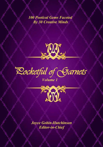 Pocketful Of Garnets 100 Poetical Gems Faceted By 30 Creative Minds-