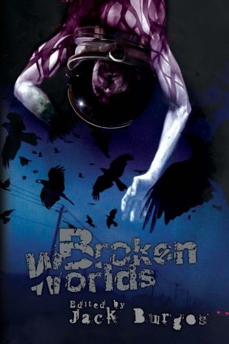 Broken Worlds