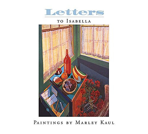 Letters to Isabella Paintings by Marley Kaul