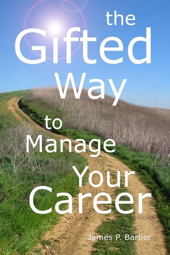 The Gifted Way to Manage Your Career Grow and Sustain Your Career Through The 5-Phase Career Model and Faith-Based Principles