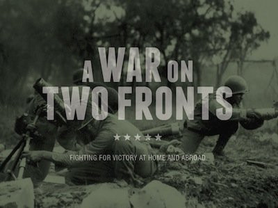 A War on Two Fronts Fighting for Victory at Home and Abroad