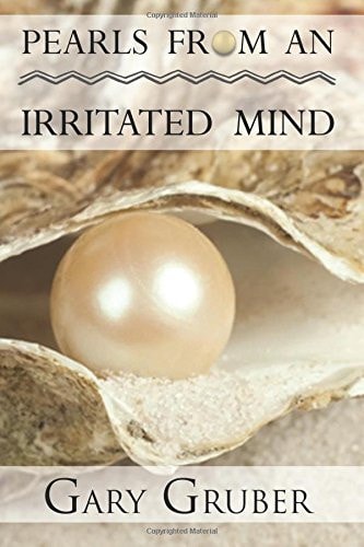Pearls From an Irritated Mind