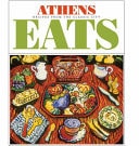 Athens Eats Recipes from the Classic CIty