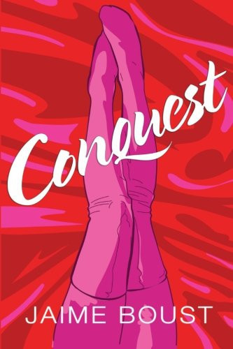 Conquest A Novel for Modern Women