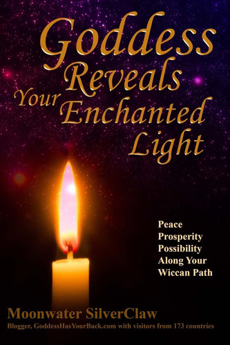 Goddess Reveals Your Enchanted Light Peace, Prosperity, Possibility Along Your Wiccan Path