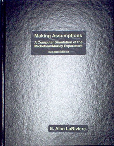 Making Assumptions A Computer Simulation of the Michelson/Morley Experiment