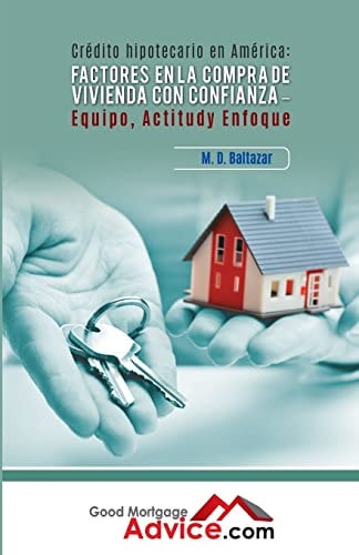 Factores en la Compra de Vivienda con Confianza Equipo, Actitud y Enfoque