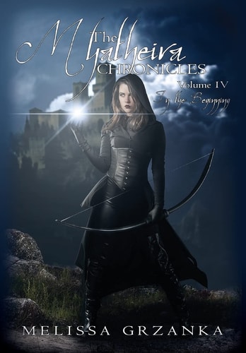 The Myatheira Chronicles Volume Four: In the Beginning