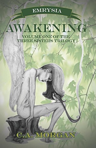 Emrysia Awakening: Volume One Of The Three Sisters Trilogy