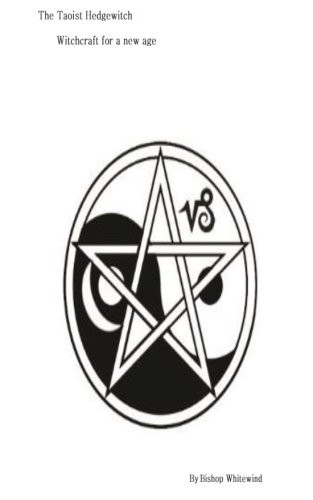 The Taoist Hedgewitch Witchcraft for a New Age