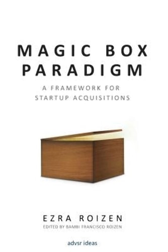 Magic Box Paradigm A Framework for Startup Acquisitions
