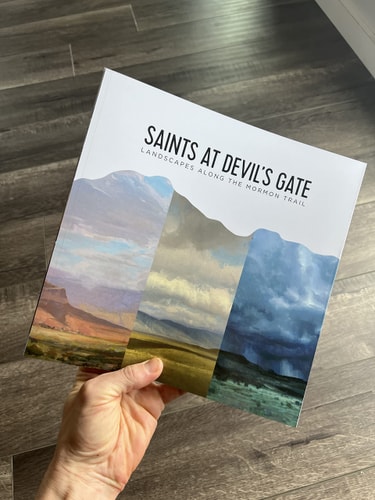 Saints at Devil's Gate Landscapes Along the Mormon Trail