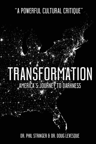 Transformation America's Journey to Darkness