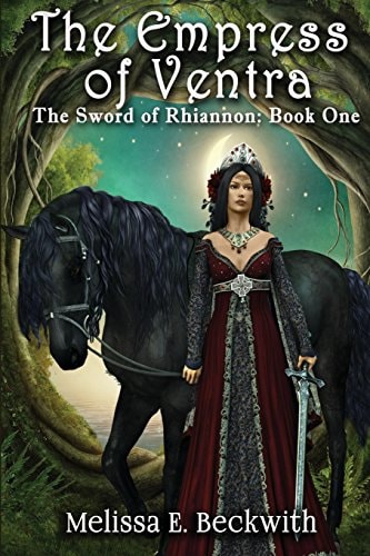 The Empress of Ventra Book One of the Sword of Rhiannon Series