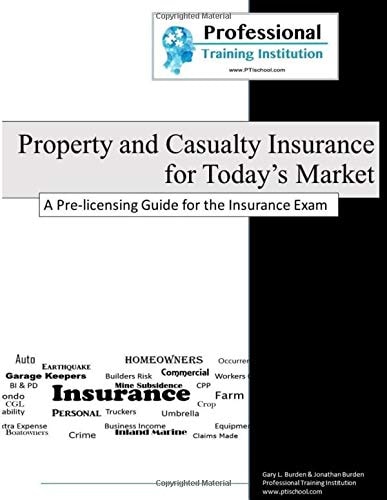 Property and Casualty Insurance for Today's Market A Pre-Licensing Guide for the Insurance Exam