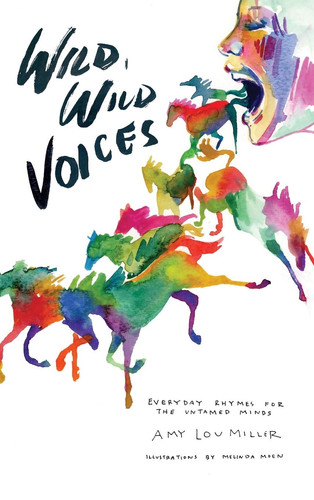 Wild, Wild Voices Everyday Rhymes for the Untamed Minds