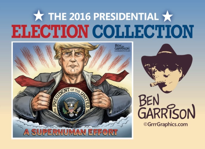 The 2016 Presidential Election Collection Cartoons by Ben Garrison