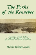 The Forks of the Kennebec Sources for an Early History