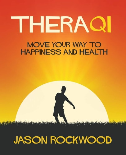 TheraQi Move Your Way to Happiness and Health
