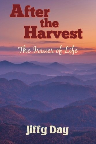 After the Harvest The Issues of Life