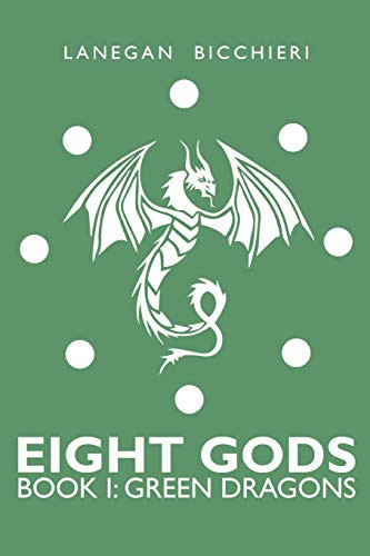 Green Dragons Eight Gods: Book 1