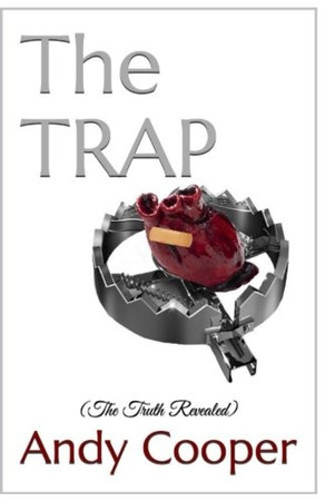 The TRAP (the Hurtful Truth Revealed)