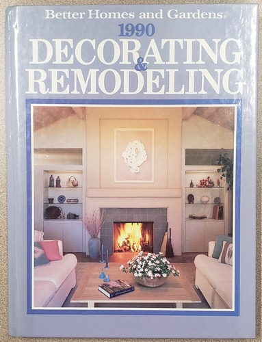 Better Homes and Gardens 1990 Decorating and Remodeling
