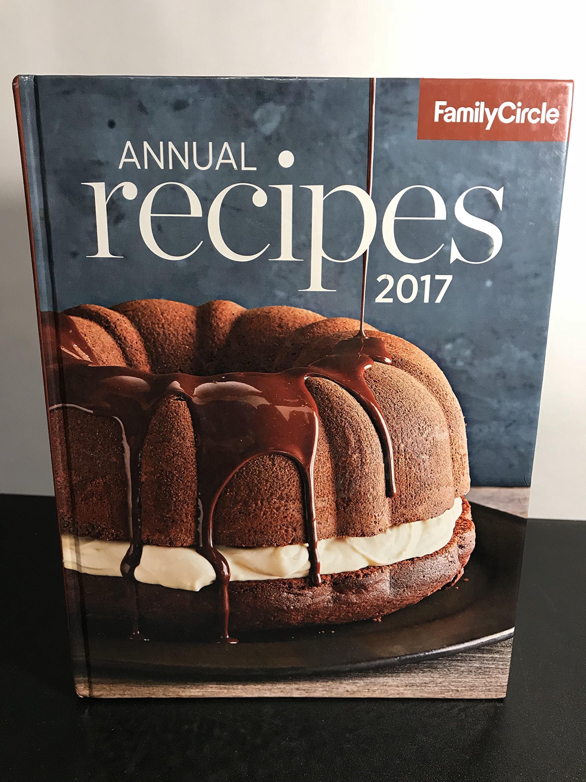 Family Circle Annual Recipes 2017