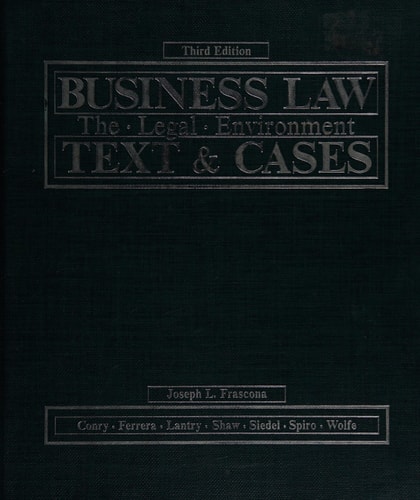 Business Law Text & Cases, the Legal Environment