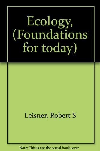 Ecology, (Foundations for today)