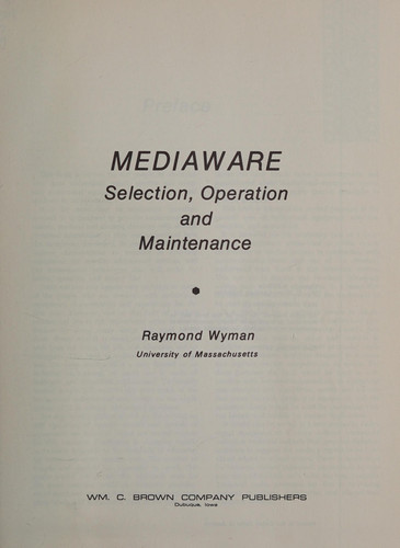 Mediaware: Selection, Operation, and Maintenance