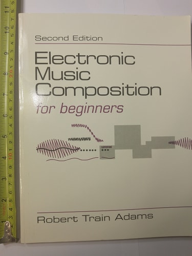 Electronic Music Composition for Beginners