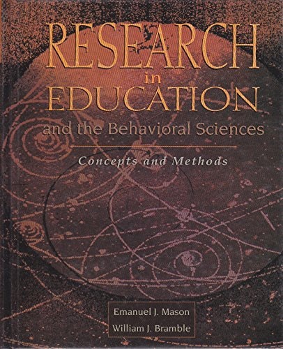 Research in Education and the Behavioral Sciences Concepts and Methods