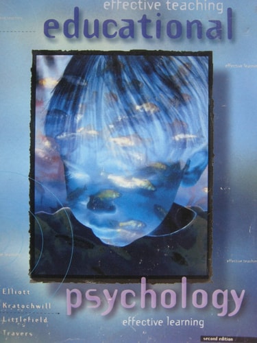 Educational Psychology Effective Teaching, Effective Learning