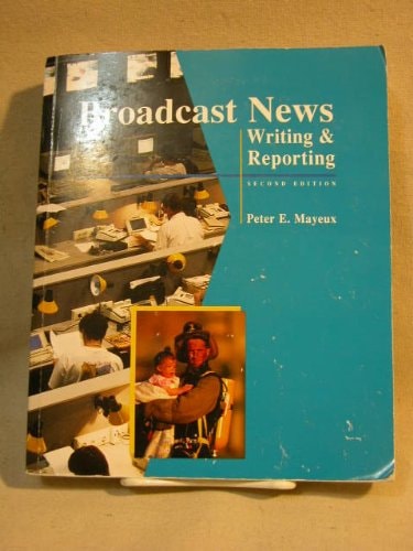 Broadcast News Writing & Reporting