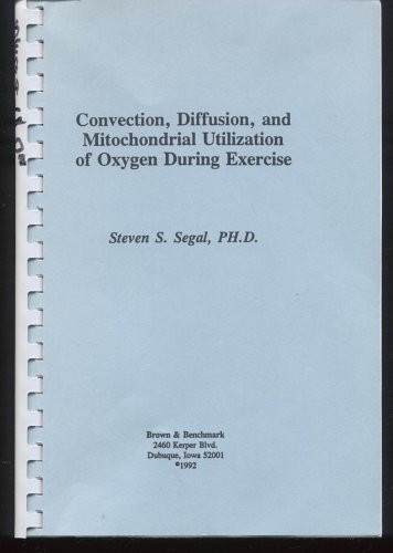 Convection, Diffusion, and Mitochondrial Utilization of Oxygen During Exercise