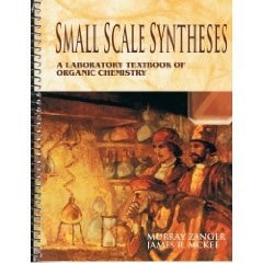Small Scale Syntheses A Laboratory Textbook of Organic Chemistry