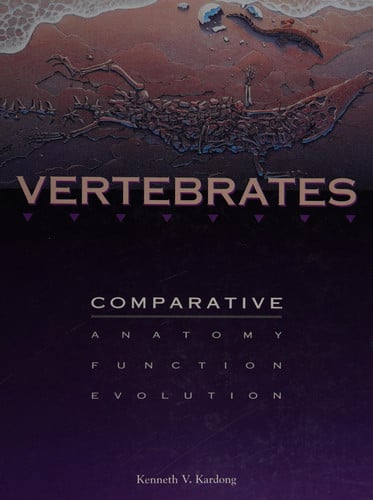 Vertebrates: Comparative Anatomy, Function, Evolution
